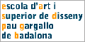 ES DAP - Escola Superior de Disseny i D´Arts Plàstiques Pau Gargallo