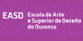 Escola de Arte e superior de Deseño de Ourense - Escola de Arte e superior de Deseño de Ourense