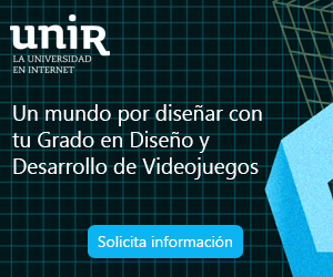 Grado en Diseño y Desarrollo de Videojuegos UNIR